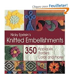 Nicky Epstein's Knitted Embellishments: 350 Appliques, Borders, Cords and More!