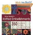 Nicky Epstein's Knitted Embellishments: 350 Appliques, Borders, Cords and More!