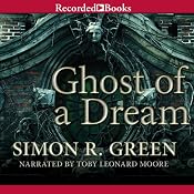 Ghost of a Dream: Ghostfinders, Book 3 | [Simon R. Green]