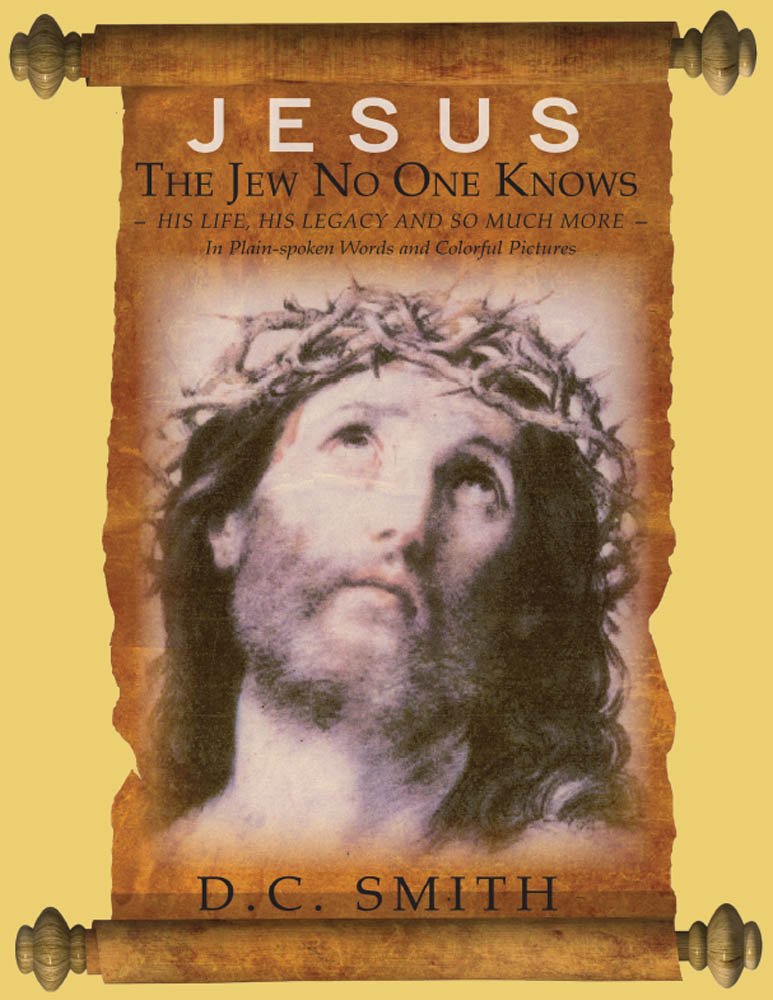 Amazon.com: Jesus The Jew No One Knows eBook: D. Smith: Kindle Store Amazon.com: Jesus The Jew No One Knows eBook: D. Smith: Kindle Store