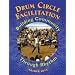 Drum Circle Facilitation Book: Building Community Through Rhythm