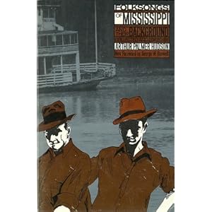 Folksongs of Mississippi and their background (Folklorica publications in folksong and balladry) (1981)