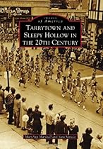 Tarrytown and Sleepy Hollow in the 20th Century (Images of America)