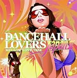 DANCEHALL LOVERS JAPAN II MELLOW LOVE TRAX