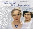 Drei Haseln�sse f�r Aschenbr�del. Lesung mit Originalfilmmusik