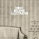 How I Became Illustrated