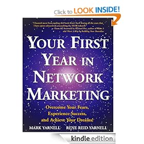 Your First Year in Network Marketing: Overcome Your Fears, Experience Success, and Achieve Your Dreams!