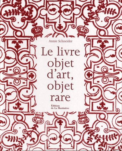 Le livre objet d'art, objet rare (French Edition)