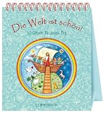 Tischkalender - Die Welt ist sch&ouml;n!: 30 Gebete f&uuml;r jeden Tag - Jutta Bergmoser
