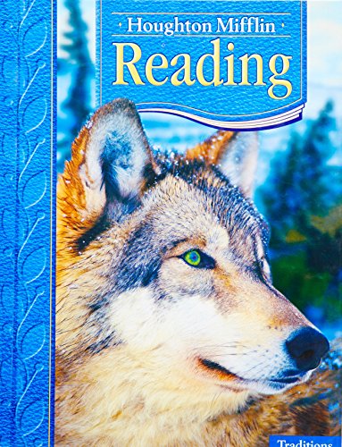 Houghton Mifflin Reading: Student Anthology Grade 4 Traditions 2005