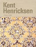 Kent Henricksen: A Season of Delight