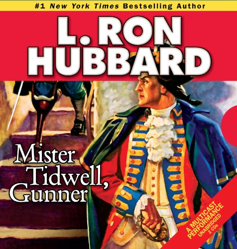 Mister Tidwell Gunner: A 19th Century Seafaring Saga of War, Self-reliance, and Survival (Historical Fiction Short Stories Collection)