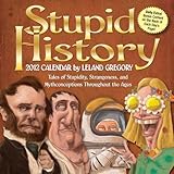 stupid history 2012 day to day calendar