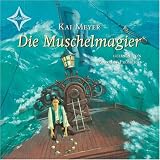 Der Muschelmagier. 5 CDs: 2. Folge der Wellenl�ufer-Trilogie - Kai Meyer