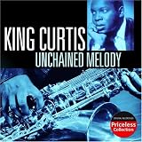 Revue King Curtis  / Unchained Melody