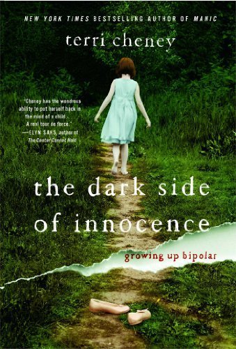 The Dark Side of Innocence: Growing Up Bipolar by Terri Cheney (2012-03-13)