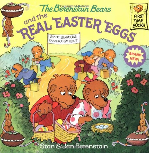 The Berenstain Bears and the Real Easter Eggs