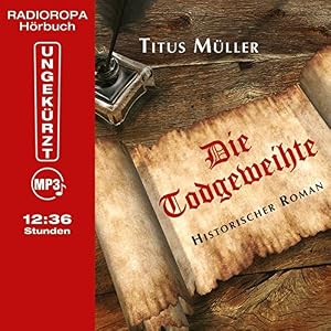 Die Todgeweihte (12:36 Stunden, ungekürzte Lesung auf 1 MP3-CD)