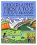 Geography from A to Z: A Picture Glossary (Trophy Picture Books)