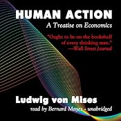 Human Action: A Treatise on Economics | [Ludwig von Mises]