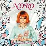 LOVE SWEET DREAM - NORO