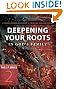 Deepening Your Roots in God's Family: A Course in Personal Discipleship to Strengthen Your Walk With God (The Updated 2:7 Series)