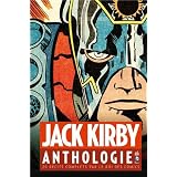 Jack Kirby anthologie : 20 r�cits complets par le roi des comicspar Jack Kirby