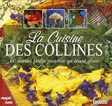La Cuisine des collines : 60 Recettes faciles pour ceux qui aiment glaner par Magali Amir La Cuisine des collines : 60 Recettes faciles pour ceux qui aiment glaner par Amir