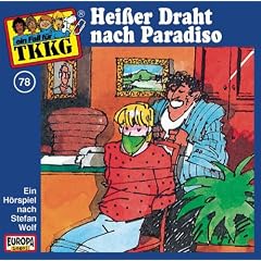 Tkkg 78 - Heißer Draht Nach Paradiso