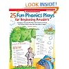 25 Fun Phonics Plays for Beginning Readers: Engaging, Reproducible Plays That Target and Teach Key Phonics Skills-and Get Kids Eager to Read!