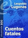 Cuentos fatales [Annotated] (Spanish Edition)