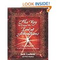 The Key to Living the Law of Attraction: The Secret to Creating the Life of Your Dreams