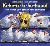 Ki-ke-ri-ki-hu-huuu! Vom kleinen Uhu, der kein Hahn sein wollte