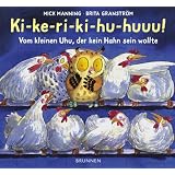 Ki-ke-ri-ki-hu-huuu! Vom kleinen Uhu, der kein Hahn sein wolltevon "Mick Manning"