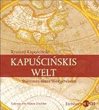 Kapuscinskis Welt  - Stationen eines Weitgereisten - Ryszard Kapuscinski, Hanns Zischler