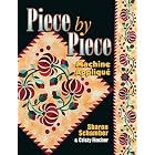 Click here to buy Piece by Piece: Machine Applique by  Sharon Schamber and Christy Fincher.