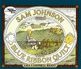 Sam Johnson and the Blue Ribbon Quilt[SAM JOHNSON & THE BLUE RIBBON][Prebound]