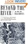 Beyond the River: A True Story of the Underground Railroad