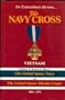 The Navy Cross: Vietnam : Citations of Awards to Men of the United States Navy and the United States Marine Corps 1964-1973