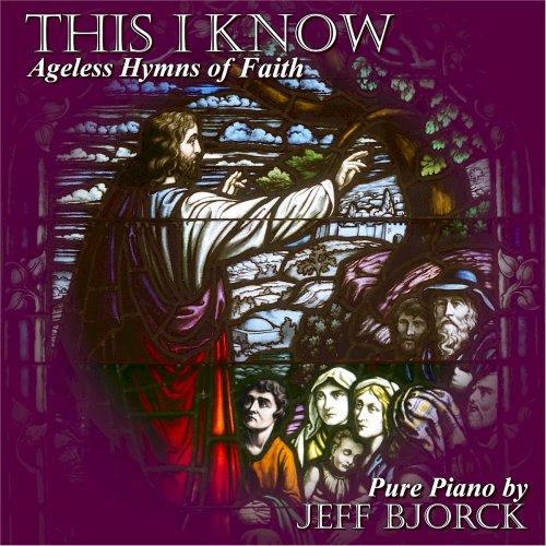 CD-Charts  Search : This I Know: Ageless Hymns of Faith