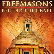 Freemasons: Behind the Craft | [Mike Abramov, John Hamill, Hugh McFarland, Brian Wright]