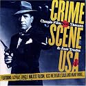 Crime Scene USA: Classic Film Noir Themes & Jazz Tracks