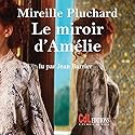 Le miroir d'Amélie | Livre audio Auteur(s) : Mireille Pluchard Narrateur(s) : Jean Barrier