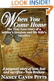 When You Come Home: The True Love Story Of A Soldier's Heroism, His Wife's Sacrifice and the Resilience of America's Great...