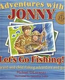 Books : Adventures with Jonny: Let's Go Fishing