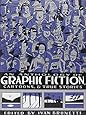 An Anthology of Graphic Fiction, Cartoons, and True Stories (Anthology of Graphic Fiction, Cartoons, & True Stories, Volume 1)