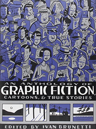 an anthology of graphic fiction cartoons and true stories anthology of graphic fiction cartoons  true stories