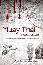 Muay Thai: Peace, At Last Muay Thai: Peace, At Last