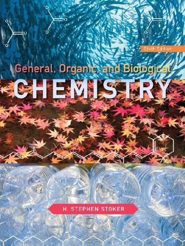 Study Guide with Selected Solutions for Stoker's General, Organic, and Biological Chemistry, 6th