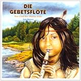Produkt-Bild: Die Gebetsfl&ouml;te CD: Das Lied der Mutter Erde